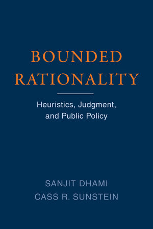 Bounded Rationality Paperback by Sanjit Dhami and Cass R. Sunstein