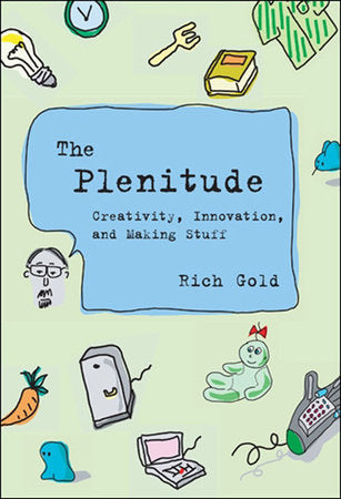 The Plenitude Paperback by Rich Gold; foreword by John Maeda