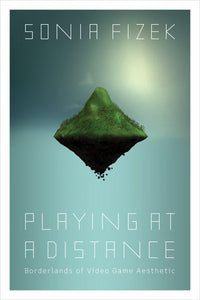 Playing at a Distance Paperback by Sonia Fizek