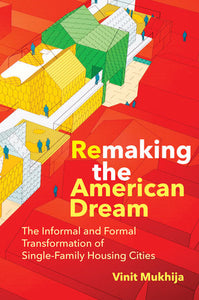 Remaking the American Dream Paperback by Vinit Mukhija