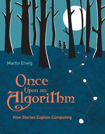 Once Upon an Algorithm Paperback by Martin Erwig