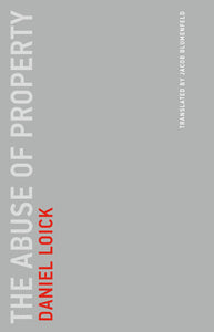 The Abuse of Property Paperback by Daniel Loick