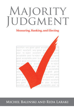 Majority Judgment Paperback by Michel Balinski and Rida Laraki