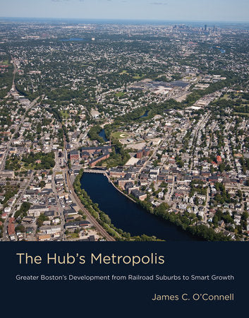 The Hub's Metropolis Paperback by James C. O'Connell; with Albert LaFarge