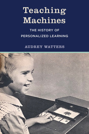 Teaching Machines Paperback by Audrey Watters