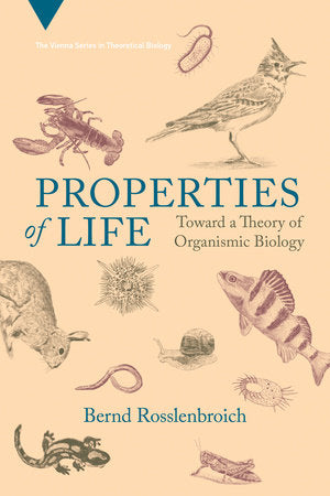 Properties of Life Paperback by Bernd Rosslenbroich