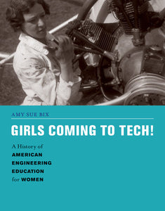 Girls Coming to Tech! Paperback by Amy Sue Bix