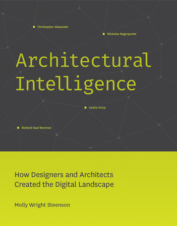 Architectural Intelligence Paperback by Molly Wright Steenson