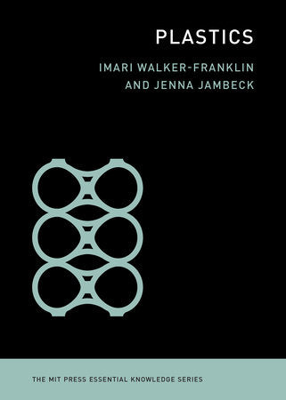Plastics Paperback by Imari Walker-Franklin and Jenna Jambeck