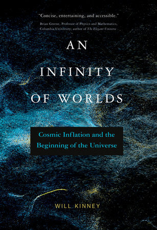 An Infinity of Worlds Paperback by Will Kinney