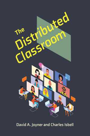 The Distributed Classroom Paperback by David A. Joyner