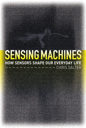 Sensing Machines Paperback by Chris Salter