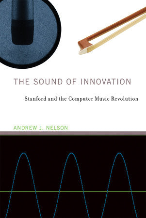 The Sound of Innovation Paperback by Andrew J. Nelson
