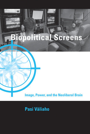 Biopolitical Screens Paperback by Pasi Väliaho