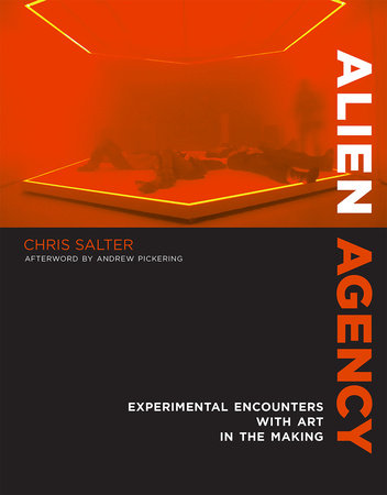 Alien Agency Paperback by Chris Salter; afterword by Andrew Pickering