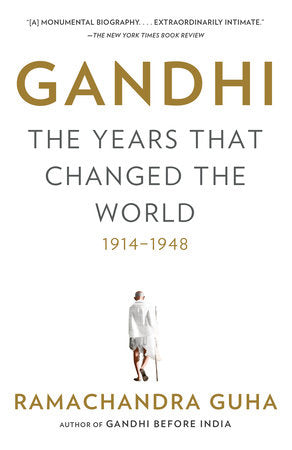 Gandhi: The Years That Changed the World, 1914-1948 Paperback by Ramachandra Guha