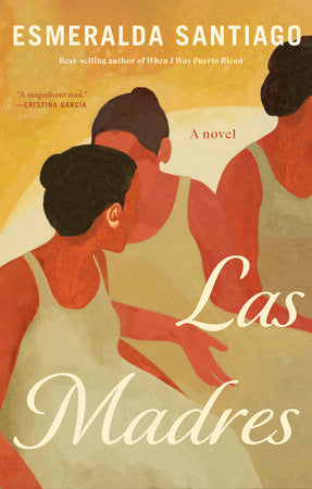 Las Madres: A novel Hardcover by Esmeralda Santiago