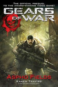 Gears Of War - Aspho Fileds - Official Prequel To The Award-winning Video Game Paperback by