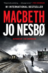 Macbeth Paperback by Jo Nesbo ; Translated by Don Bartlett