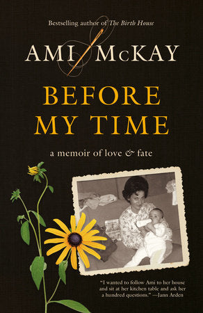 Before My Time Paperback by Ami McKay
