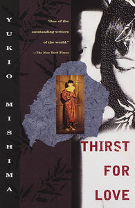 Thirst for Love Paperback by Yukio Mishima