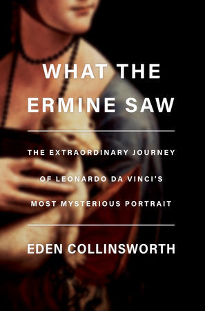 What the Ermine Saw Hardcover by Eden Collinsworth