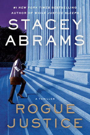 Rogue Justice: A Thriller Hardcover by Stacey Abrams
