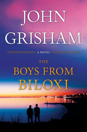 The Boys from Biloxi - Limited Edition: A Legal Thriller Hardcover by John Grisham