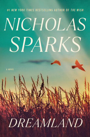 Dreamland: A Novel Hardcover by Nicholas Sparks