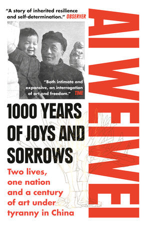1000 Years of Joys and Sorrows Paperback by Ai Weiwei; Translated by Allan H. Barr