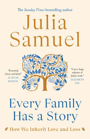 Every Family Has a Story Hardcover by Julia Samuel