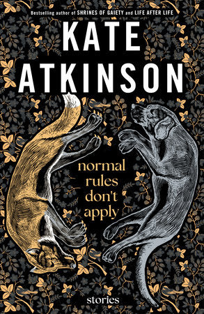 Normal Rules Don't Apply Hardcover by Kate Atkinson