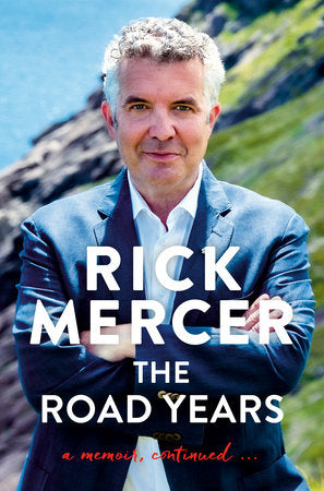 The Road Years Hardcover by Rick Mercer