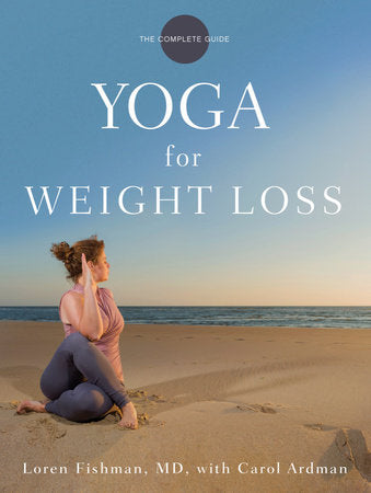 Yoga for Weight Loss Paperback by Loren Fishman
