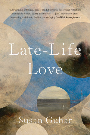Late-Life Love Paperback by Susan Gubar