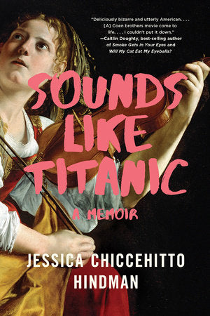 Sounds Like Titanic Paperback by Jessica Chiccehitto Hindman