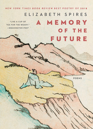 A Memory of the Future Paperback by Spires, Elizabeth
