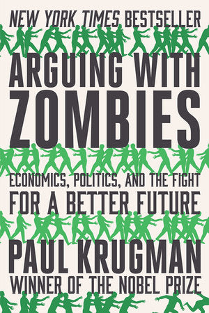 Arguing with Zombies Paperback by Pal Krugman