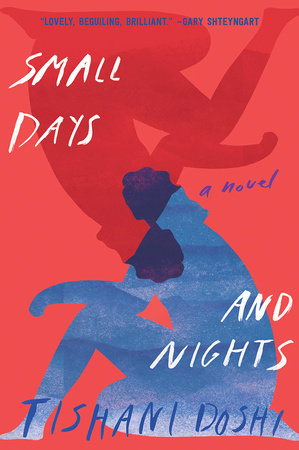 Small Days and Nights Paperback by Tishni Doshi