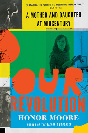 Our Revolution Paperback by Honor Moore
