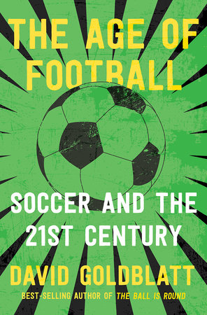 The Age of Football Paperback by David Goldblatt