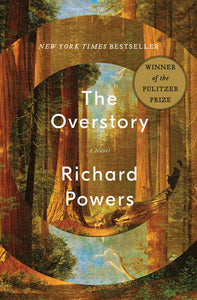 The Overstory: A Novel Hardcover by Richard Powers