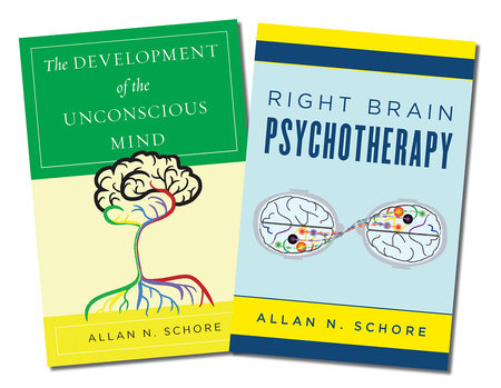 The Development of the Unconscious Mind / Right Brain Psychotherapy Two-Book Set Hardcover by Allan N. Schore