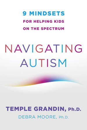 Navigating Autism Hardcover by Temple Grandin and Debra Moore