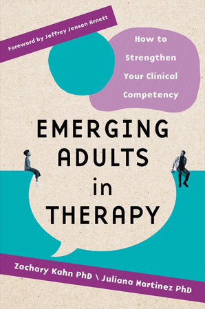 Emerging Adults in Therapy Paperback by Zachary Aaron Kahn and Juliana Martinez