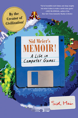 Sid Meier's Memoir! Paperback by Sid Meier
