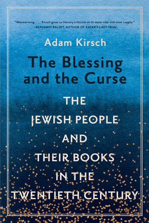 The Blessing and the Curse Paperback by Adam Kirsch
