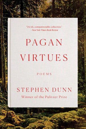 Pagan Virtues Paperback by Stephen Dunn