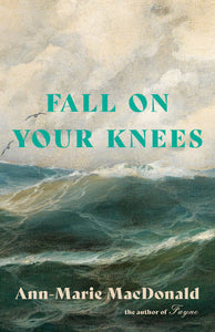 Fall on Your Knees Paperback by Ann-Marie MacDonald