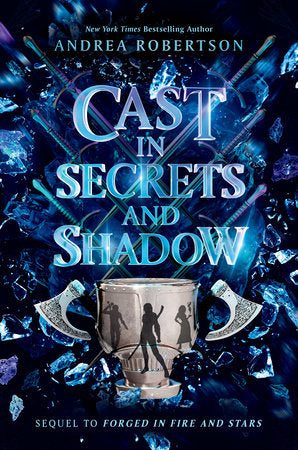Cast in Secrets and Shadow Hardcover by Andrea Robertson